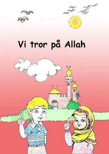 Wir Glauben An Allah (Heft 1)