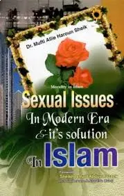 Sexuelle Probleme in der modernen Zeit und ihre Lösung im Islam