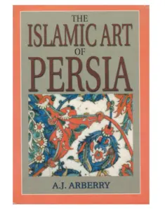 The Islamic Art of Persia