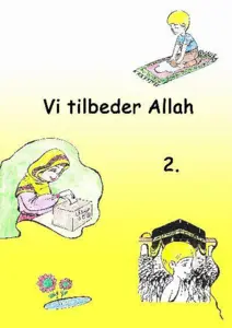 Vi Tillber Allah (Häfte 2)