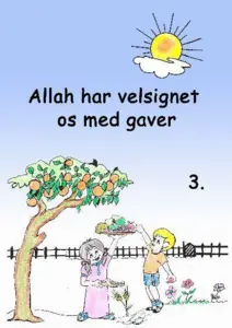 Allah Har Välsignat Oss Med Gåvor (Häfte 3)